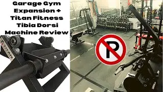 Расширение спортзала Garage Gym и обзор тренажера Titan Fitness Tibia Dorsi