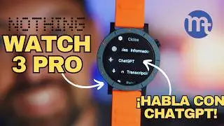 CMF Watch 3 Pro UNBOXING y CONFIGURACI&Oacute;N | El Smartwatch de NOTHING con ChatGPT