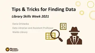 Tips & Tricks for Finding Data (Library Skills Week 2021)