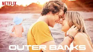 OUTER BANKS Season 3 Will Blow Your Mind Here Is Why