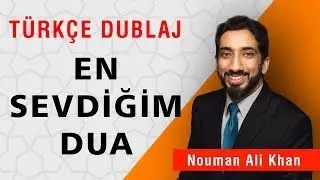 En Sevdiğim Dua | Nouman Ali Khan Türkçe Dublaj