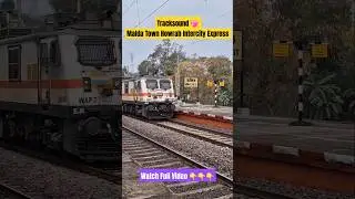Tracksound 💖 Malda Town Howrah Intercity Express #viral #shorts #indianrailways