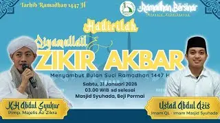 Tarhib Ramadhan - Zikir Akbar - KH. Abdul Syukur Yusuf