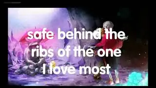 [-FlowerFell-] Safe behind the one i love most ~Lyrics~