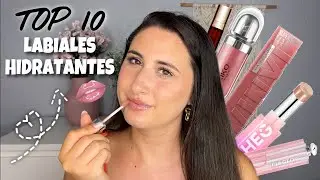 ✨MIS 10 LABIALES HIDRATANTES FAVORITOS✨ | Glosses, bálsamos, tintes, aceites… los amarás 🤩