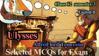 MCQs | Ulysses |Alfred Lord Tennyson | Class 12 semester 3|