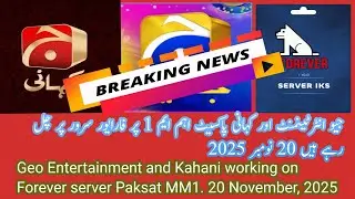 Geo Entertainment and Kahani working on forever server Paksat MM1, November 20, 2025