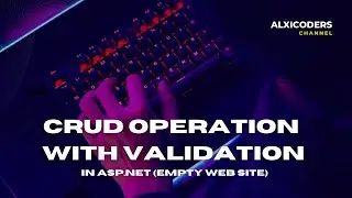 CRUD Operation with Validation in ASP.net(Empty WebSite)