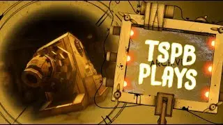 TheSuperplushybros Plays BENDY CHAPTERS 2-4 W/ SEEING TOOL! (+Archives)