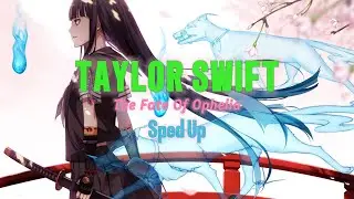 Sped Up | TAYLOR SWIFT - The Fate Of Ophelia | Official Lyrics