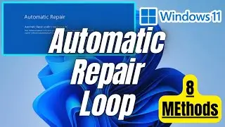 How to Fix Windows 11 Automatic Repair Loop | Step-by-Step Troubleshooting