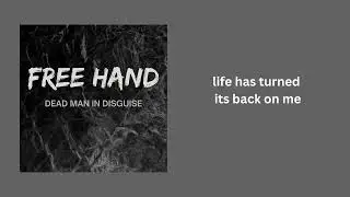 FREE HAND: Dead Man in Disguise (lyrics video) (Martin Guldberg & John Theodor Thomsen)