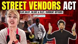 Street Vendor Act 2014 in detail  [CLAT 2025/NLSAT/AILET Current Affairs] by Manvendra Sir