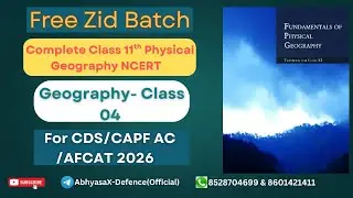 Complete Geography Class 11th NCERT Fundamental Physical Geography For NDA/CDS/CAPF/AFCAT/IBACIO