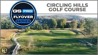 GSPro Course Flyover - Circling Hills Golf Course - Designed by D Lenos