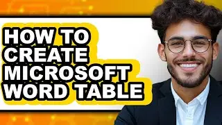 How to Create Microsoft Word Table (updated)