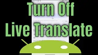 How To Turn Off Live Translate on Android [Guide]