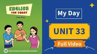Class 4 English Unit 33 Full Video | My Day, Simple Past Tense