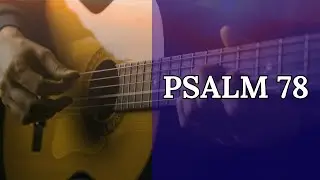 Psalm 78 - Nie zapominaj o cudach Pana