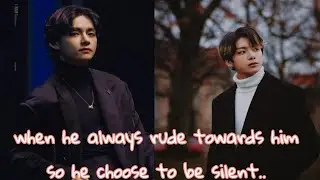 When he is always rude towards him..so he choose to be silent 🍁