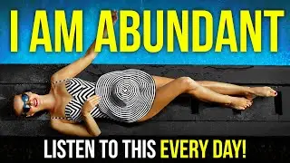 Adopt an ABUNDANCE Mindset | EASY Money Manifestation (Listen Daily!)