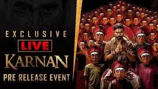 🔴 Live : Karnan Pre Release Event | Dhanush | Mari Selvaraj | Santhosh Narayanan | Karnan Press Meet
