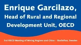 OECD 2019 - Enrique Garcilazo, Head of Rural and Regional Development Unit, OECD