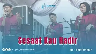 Sesaat Kau Hadir - Utha Likumahua ( live cover) by Nagari Entertainment