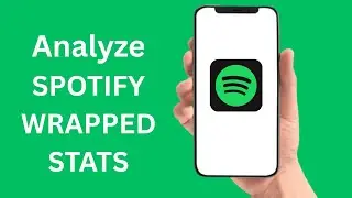 How To Analyze Your Spotify Wrapped Stats