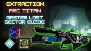 Extraction Arc Titan Master Lost Sector Flawless Guide w/ Grand Overture