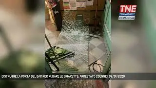 DISTRUGGE LA PORTA DEL BAR PER RUBARE LE SIGARETTE: ARRESTATO 20ENNE | 09/01/2026