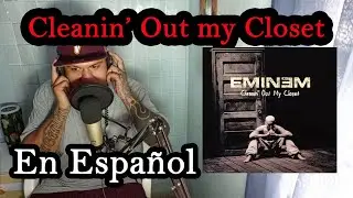 Cleanin' out my closet  de Eminem ¿Cómo sonaría en español? (Cover en español - Spanish Cover)