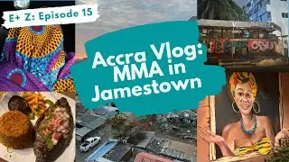 EPISODE 15 | MMA FIGHT IN JAMESTOWN | ACCRA GHANA