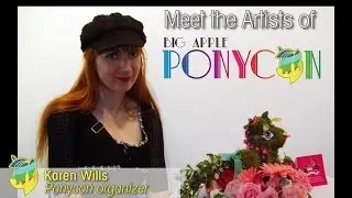 Big Apple Ponycon 2014 - Meet the Artists - Karen Wills