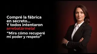 Compré la Fábrica en Secreto… y Nadie Respetó Mi Autoridad