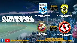 INTERREGIONAL ZONAL SUR 2026 - 26 DE ENERO |CD J.CARRERA VS U.FERROVIARIO | SOKOL VS SANTOS