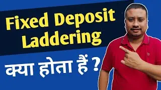 Fixed Deposit Laddering Technique complete details in hindi | What is FD Ladder | FD ladder kya hai