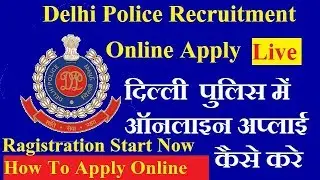 Delhi Police Recruitment 2018 | MTS Jobs | All India Vacancy | Apply Online live part 2