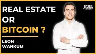 How Bitcoin Will Reshape the $300 Trillion Property Market - Leon Wankum