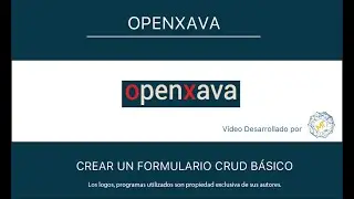 Curso de OpenXava - Sesión Nro.1 -  Instalar OpenXava y Construir un formulario CRUD Básico