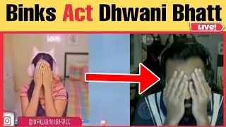 !! 8bit Binks Acts Dhwani Bhatt on Stream | Binks69 Funny moment