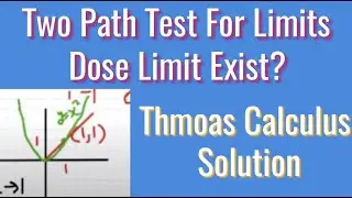 Two Path Test For Nonexistence of a Limit | Thomas Calculus Solution | Exercise 14.2, Question 49-53