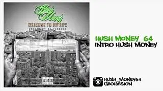 HUSH MONEY_64 - HUSH MONEY INTRO (AUDIO)