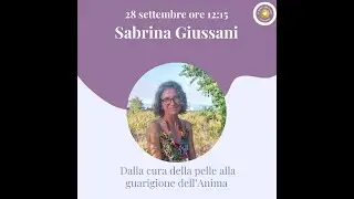 Sabrina Giussani - dalla cura della pelle alla guarigione dell'anima