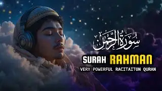 Surah Rahman | Heart Touching & Very Powerful Quran Recitation | Peaceful Tilawat Qm Relax