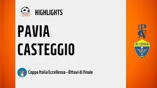 [HIGHLIGHTS] Coppa Italia Eccellenza 24/25 - Ottavi - Pavia - Casteggio