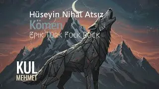 K&ouml;men - Tunga'nın Nefesi | Epik T&uuml;rk Folk Rock
