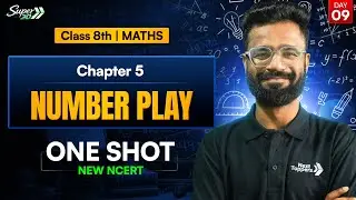 Class 8 l  Maths Chapter 5 l Number Play | One Shot | New NCERT | Next Toppers