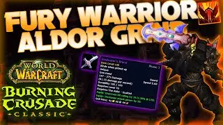 Fury Warrior Aldor Grind (TBC CLASSIC)
