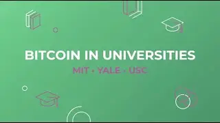 Bitcoin in Universities: MIT, Yale, USC